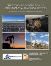 The Economic Contribution of Utah’s Energy and Mining Industries (MP 176)